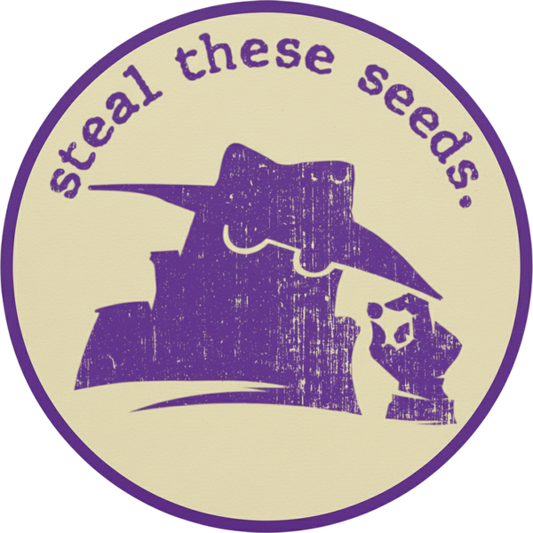 Steal These Seeds